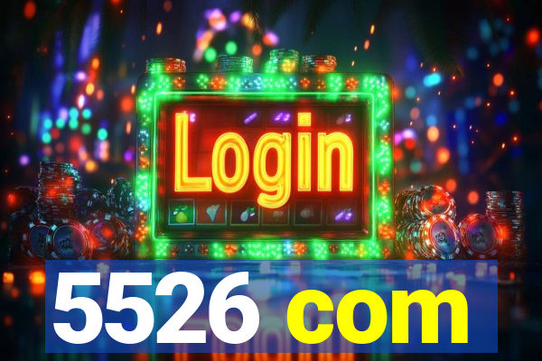 5526 com